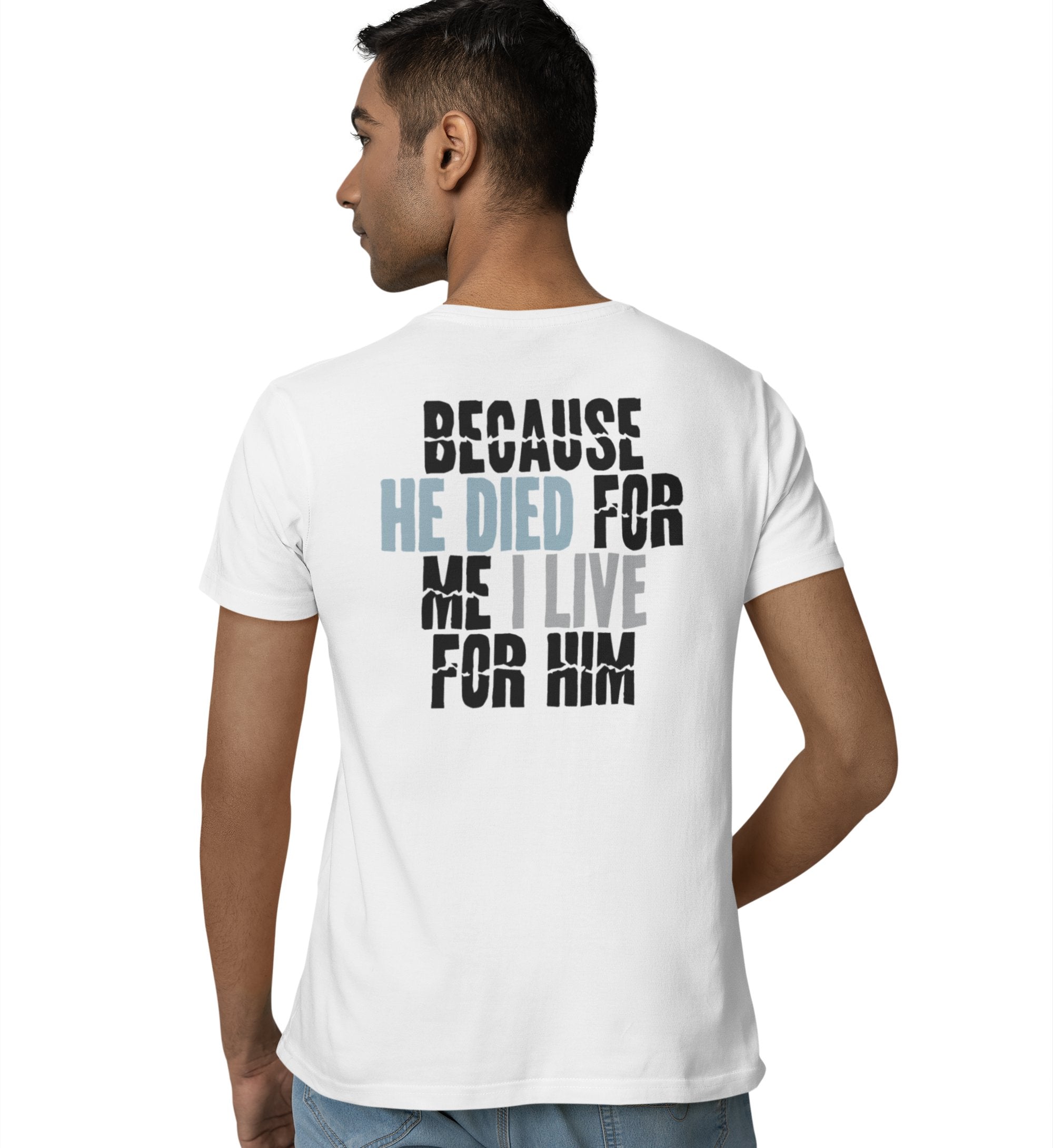 BECAUSE HE DIED STREETWEAR SHIRT BACKPRINT Creator T-Shirt 2.0 ST/ST Shirtee 