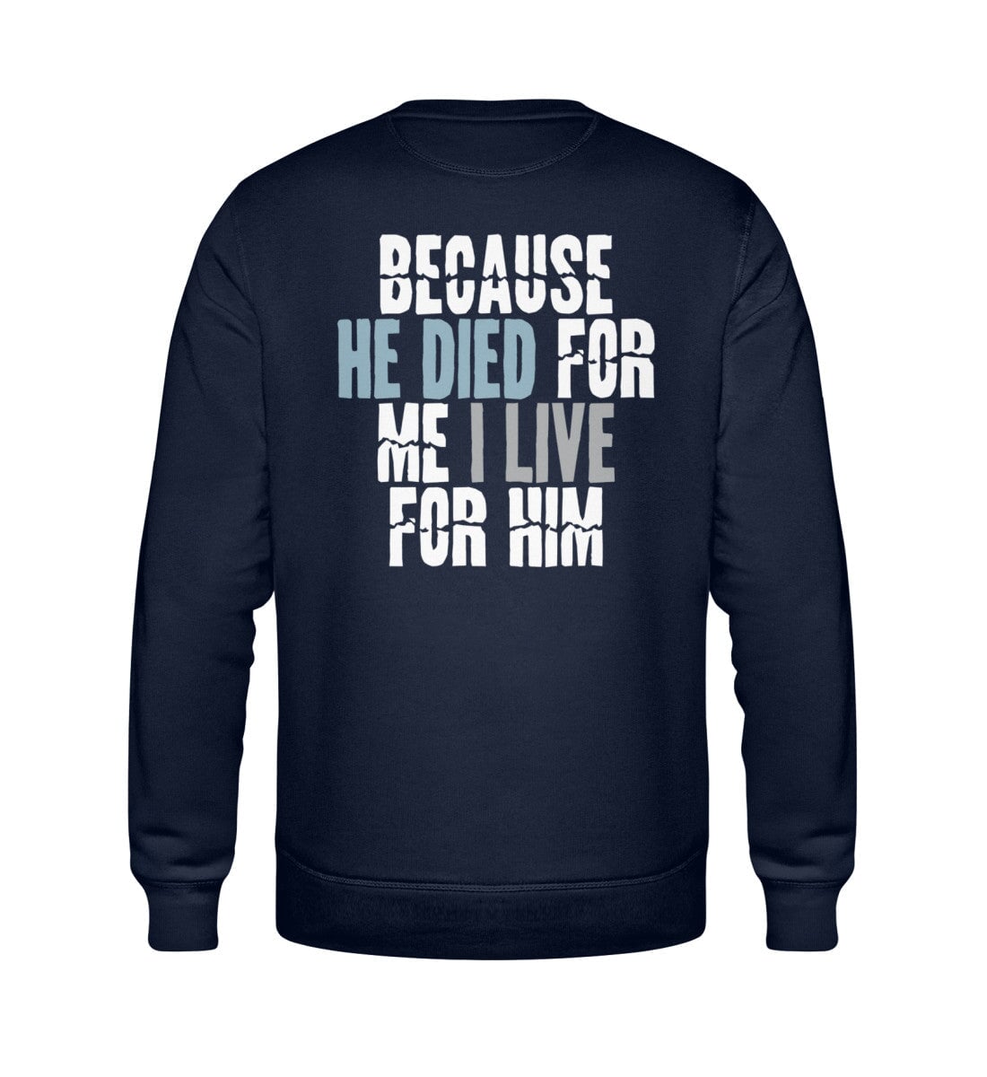 BECAUSE HE DIED STREETWEAR SWEATSHIRT BACKPRINT Roller Sweatshirt ST/ST Shirtee Dunkelblau XS 