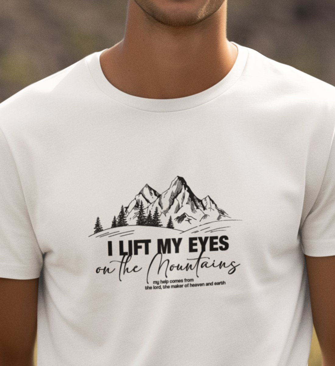 I LIFT MY EYES ON THE MOUNTAINS SHIRT Creator T-Shirt 2.0 ST/ST Shirtee 